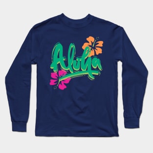 Aloha with island hibiscus flowers Long Sleeve T-Shirt